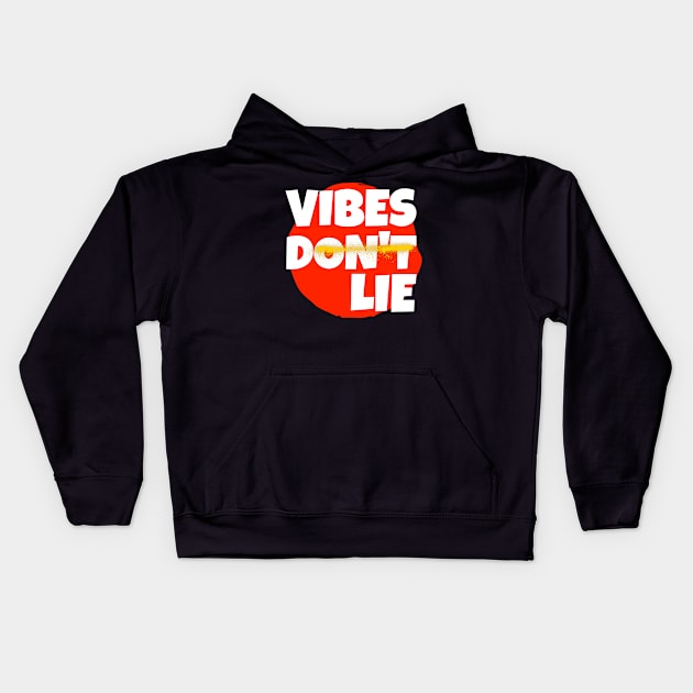 Vibes Don't Lie Kids Hoodie by Creative Town